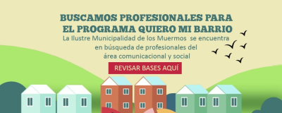 ¡Únete a Nuestro Equipo!: Convocatoria para profesionales para el Programa &quot;Quiero Mi Barrio&quot;